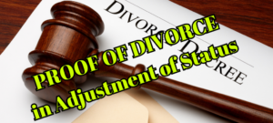 Read more about the article Dissolution of Previous Marriages in Marriage-Based Adjustment of Status Cases